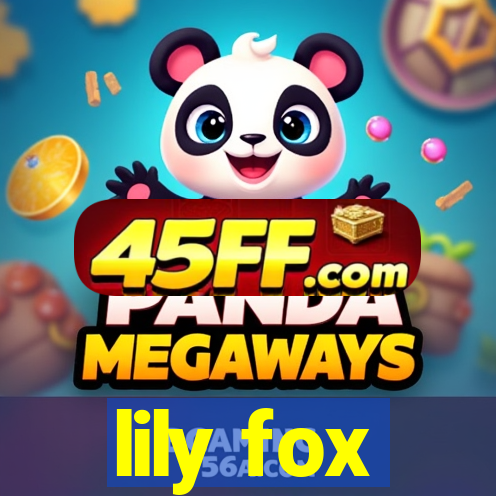 lily fox